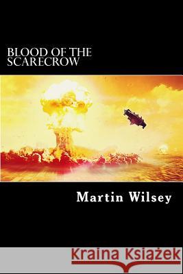 Blood of the Scarecrow: Solstice 31 Saga: Book 3 Martin Wilsey 9781511482615 Createspace Independent Publishing Platform - książka