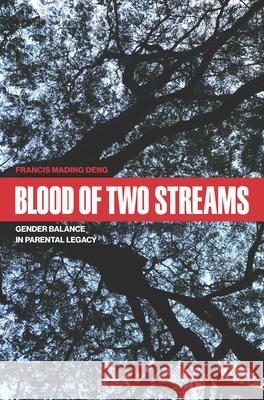 Blood of Two Streams: Gender Balance in Parental Legacy Francis Mading Deng 9780823297627 Refuge Press - książka