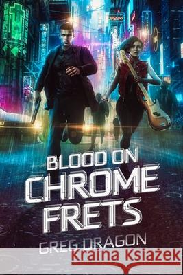 Blood on Chrome Frets Greg Dragon 9798325021145 Independently Published - książka