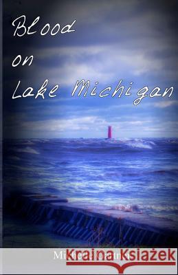 Blood on Lake Michigan Michelle Gartner 9780990621218 Michelle Gartner - książka