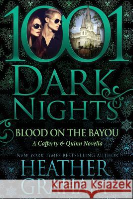 Blood on the Bayou: A Cafferty & Quinn Novella Heather Graham 9781942299516 Evil Eye Concepts, Incorporated - książka