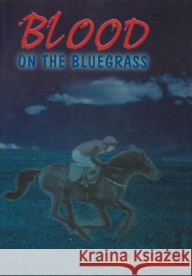Blood on the Bluegrass Don Wright 9781468523256 Authorhouse - książka