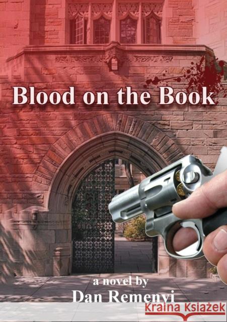 Blood on the Book Professor Dan Remenyi (MCIL, Reading and University of Dublin, Trinity College) 9781911218296 Acpil - książka