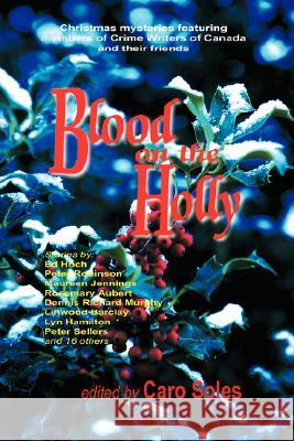 Blood on the Holly Peter Robinson Maureen Jennings Caro Soles 9780968677674 Baskerville Books - książka