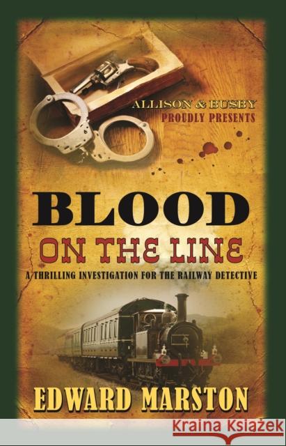 Blood on the Line: The bestselling Victorian mystery series Edward Marston 9780749010577 Allison & Busby - książka