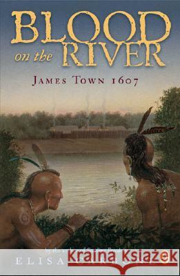 Blood on the River: James Town, 1607 Elisa Carbone 9780142409329 Puffin Books - książka