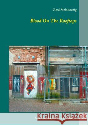 Blood On The Rooftops: Notizen über Musik und mehr Gerd Steinkoenig 9783743110137 Books on Demand - książka