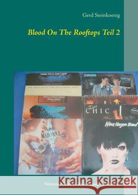 Blood On The Rooftops Teil 2: Weitere Notizen über Musik und Mehr Steinkoenig, Gerd 9783741241727 Books on Demand - książka