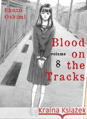 Blood on the Tracks 8 Oshimi, Shuzo 9781647290719 Vertical Comics - książka