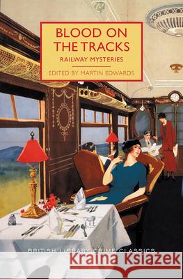 Blood on the Tracks: Railway Mysteries Edwards, Martin 9781464209697 Poisoned Pen Press - książka