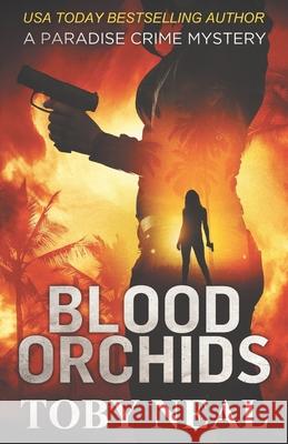 Blood Orchids Toby Neal 9781732771260 Neal Enterprises - książka