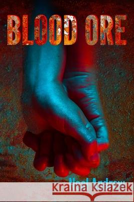 Blood Ore Neal Andrew 9781916408753 Academy of I - książka