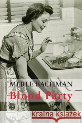 Blood Party Merle Lyn Bachman 9781848614147 Shearsman Books - książka