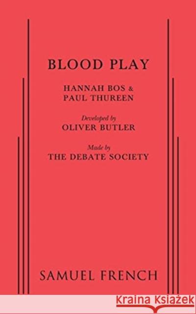 Blood Play Hannah Bos Paul Thureen Oliver Butler 9780573703744 Samuel French, Inc. - książka