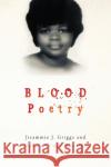 Blood Poetry Jizammie Griggs & Meccia Griggs McCants 9781800165137 Pegasus Elliot Mackenzie Publishers