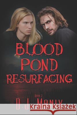 Blood Pond Resurfacing D. J. Manly 9781487424923 Extasy Books - książka