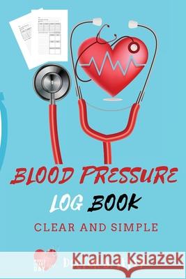 Blood Pressure Log Book: Record And Monitor Blood Pressure At Home To Track Heart Rate Systolic And Diastolic-Convenient Portable Size 6x9 Inch 5 Spaces Per Day For Time, Blood Pressure, Heart Rate, W Doctor B Telep 9781847305848 Doctor B. Telep - książka