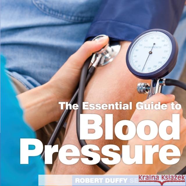 Blood Pressure: The Essential Guide Robert Duffy 9781910843963 BX Plans Ltd - książka