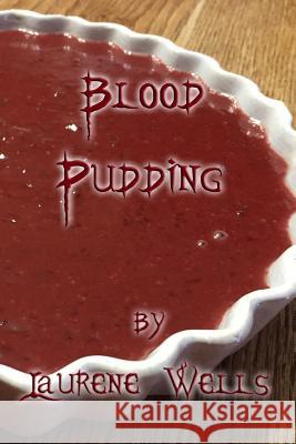 Blood Pudding: Book 2 in the Blood Pancakes Series Laurene Wells 9781727105742 Createspace Independent Publishing Platform - książka