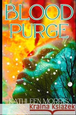 Blood Purge Rouge Publishing Kathleen Morris 9781927828540 Rouge Publishing - książka