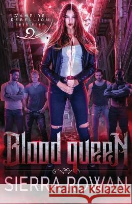 Blood Queen: A Reverse Harem Paranormal Romance Sierra Rowan 9781955991117 Mountain Tree Press - książka
