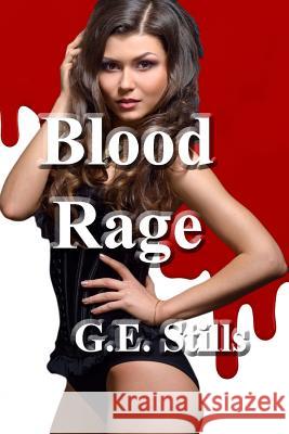 Blood Rage G. E. Stills 9781532876981 Createspace Independent Publishing Platform - książka