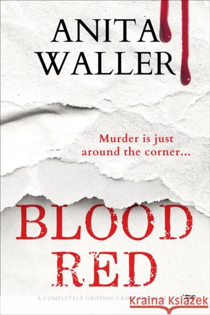 Blood Red: A Completely Gripping Crime Thriller Waller, Anita 9781914614330 Bloodhound Books - książka