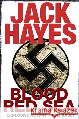 Blood Red Sea Jack Hayes 9781494709679 Createspace - książka