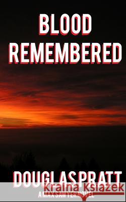 Blood Remembered Douglas Pratt 9780692833049 1974 - książka
