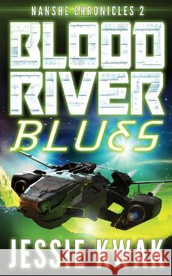 Blood River Blues Jessie Kwak   9781946592309 Jessie Kwak Creative - książka