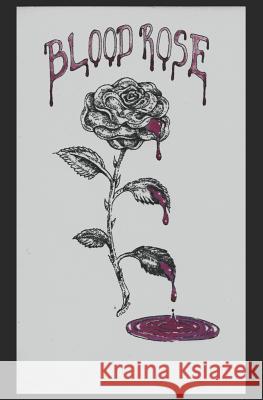 Blood Rose Robin W. Titchen 9781537216430 Createspace Independent Publishing Platform - książka