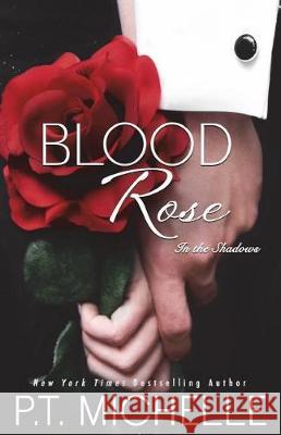 Blood Rose: In the Shadows - Book 8 P. T. Michelle 9781939672438 Limitless Ink Press, LLC - książka