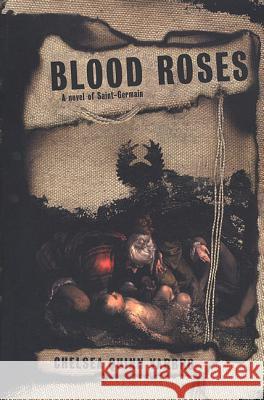 Blood Roses: A Novel of the Count Saint-Germain Chelsea Quinn Yarbro 9780312872489 Tor Books - książka