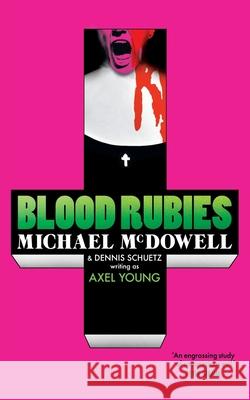 Blood Rubies Michael McDowell, Dennis Schuetz, Axel Young 9781943910397 Valancourt Books - książka