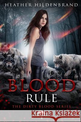 Blood Rule Heather Hildenbrand 9781494378479 Createspace - książka