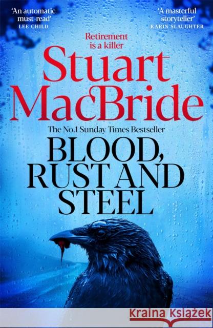 Blood, Rust and Steel Stuart MacBride 9781035064984 Pan Macmillan - książka