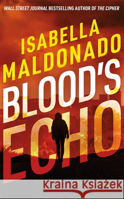 Blood's Echo Isabella Maldonado 9781662536618 Thomas & Mercer - książka