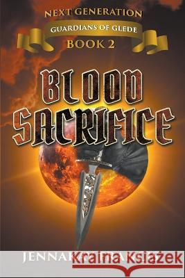 Blood Sacrifice Jennakay Francis   9798201771423 Writers Exchange E-Publishing - książka