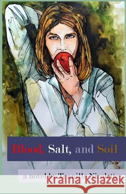 Blood, Salt, and Soil Tennille Nicolette 9780692973523 Not Avail - książka