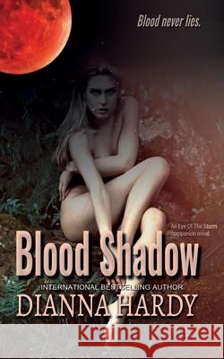 Blood Shadow: an Eye of the Storm Companion Novel Hardy, Dianna 9780957540477 Satin Smoke Press - książka