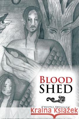 Blood Shed Crystal Spillman 9781483647692 Xlibris Corporation - książka