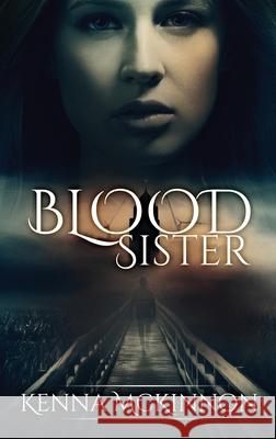Blood Sister Kenna McKinnon 9784867471524 Next Chapter - książka