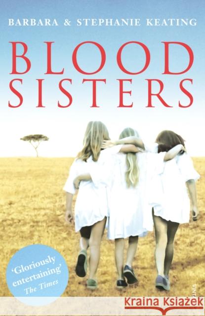 Blood Sisters Barbara Keating 9780099485148 Vintage Publishing - książka