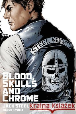 Blood, Skulls and Chrome Hannu Kesola Jack Steel  9798393429522 Independently Published - książka
