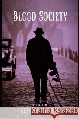 Blood Society Jeffrey Thomas   9798370097164 Independently Published - książka