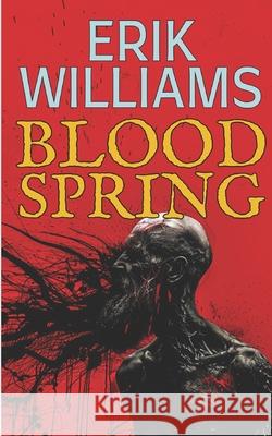 Blood Spring Erik Williams 9798322532873 Independently Published - książka