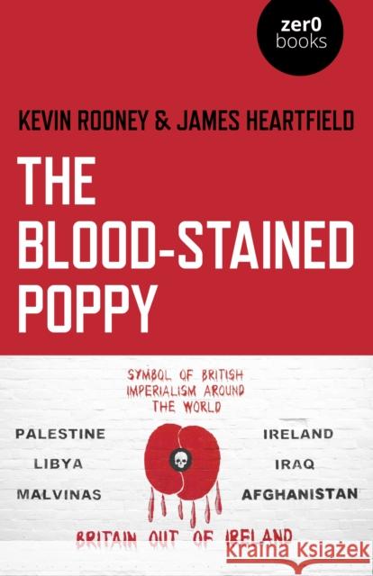 Blood-Stained Poppy, The: A critique of the politics of commemoration Kevin Rooney, James Heartfield 9781789040777 Collective Ink - książka