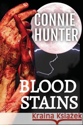 Blood Stains Connie Hunter 9780359827923 Lulu.com - książka
