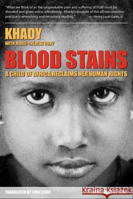 Blood Stains: Child of Africa Reclaims Her Human Rights, a Marie Khady: Therese-Cuny 9783981386301 Uncut/Voices Press - książka