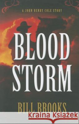 Blood Storm Bill Brooks 9781594149115 Five Star (ME) - książka